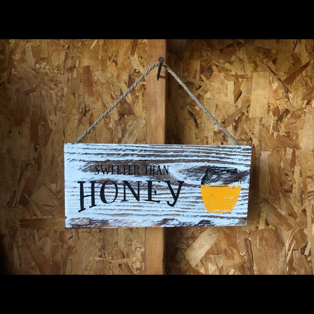 Sweeter than honey sign